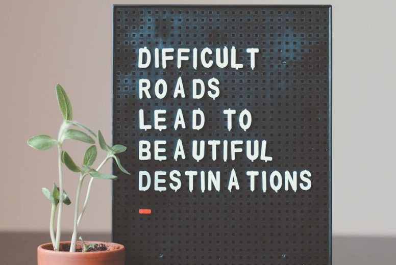 difficult roads lead to beautiful destinations desk decor